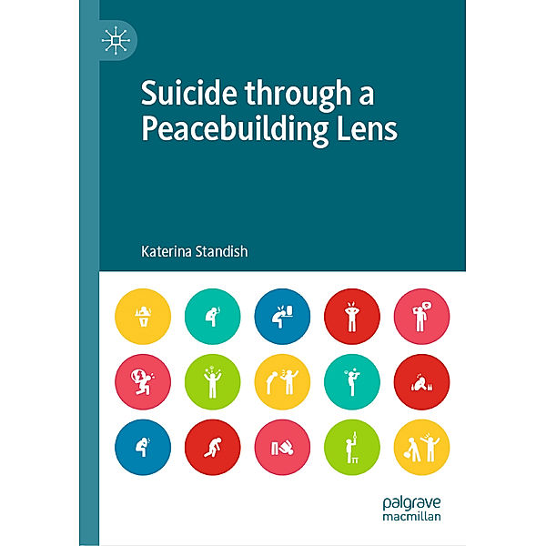 Suicide through a Peacebuilding Lens, Katerina Standish