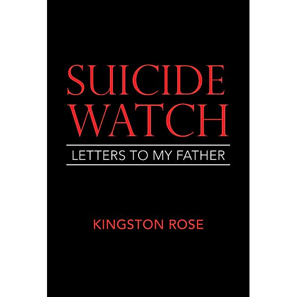 Suicide Watch, Kingston Rose