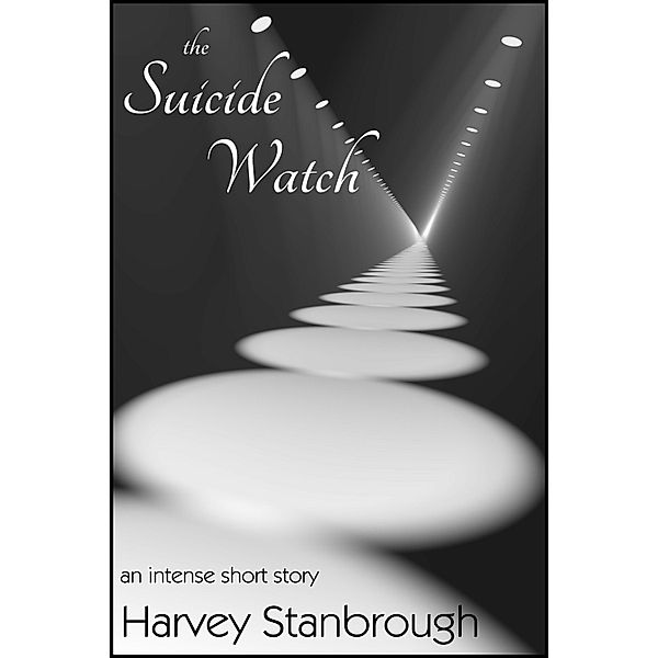 Suicide Watch / StoneThread Publishing, Harvey Stanbrough