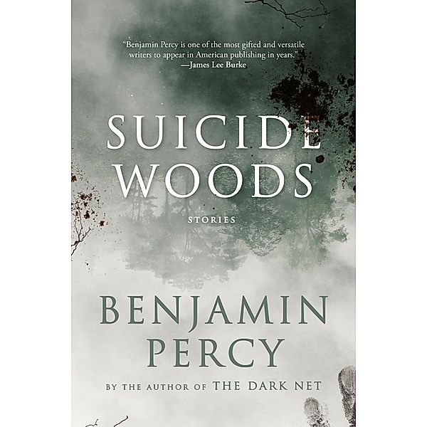 Suicide Woods, Benjamin Percy