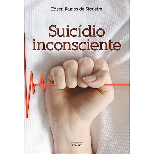 Suicídio inconsciente, Edson Ramos de Siqueira