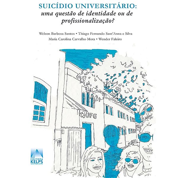 Suicídio Universitário: uma questão de identidade ou de profissionalização?, Welson Barbosa Santos, Thiago Fernando Sant'Anna e Silva, Maria Carolina Carvalho Mota, Wender Faleiro