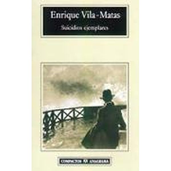 Suicidios Ejemplares, Enrique Vila-Matas