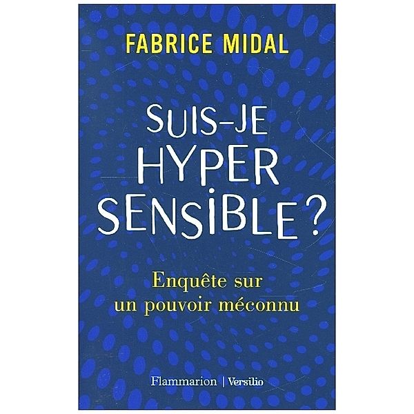 Suis-Je Hypersensible ?, Fabrice Midal