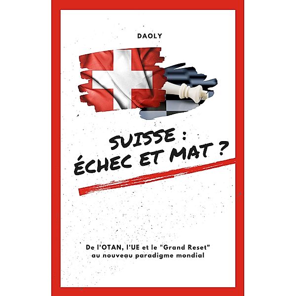 Suisse: échec et mat? (Hybrid Society, #1) / Hybrid Society, Daoly Collective