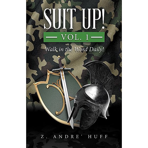 Suit Up! Vol. 1, Z. Andre' Huff