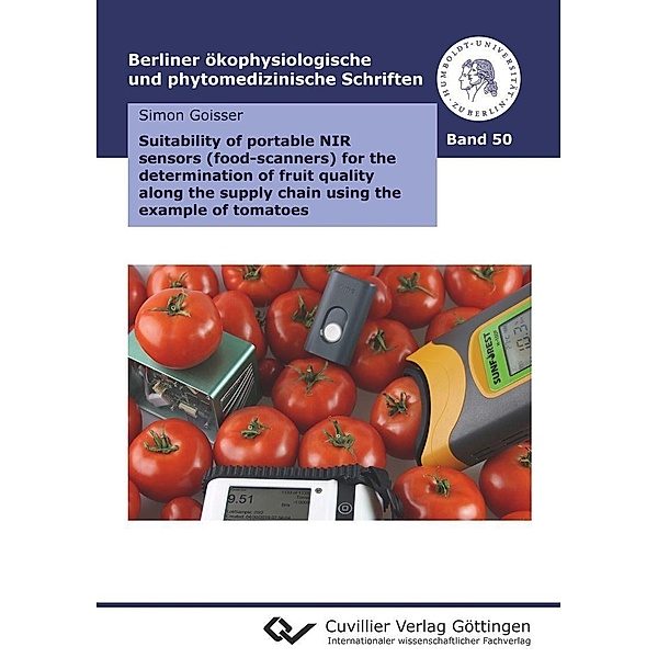 Suitability of portable NIR sensors (food-scanners) for the determination of fruit quality along the supply chain using the example of tomatoes