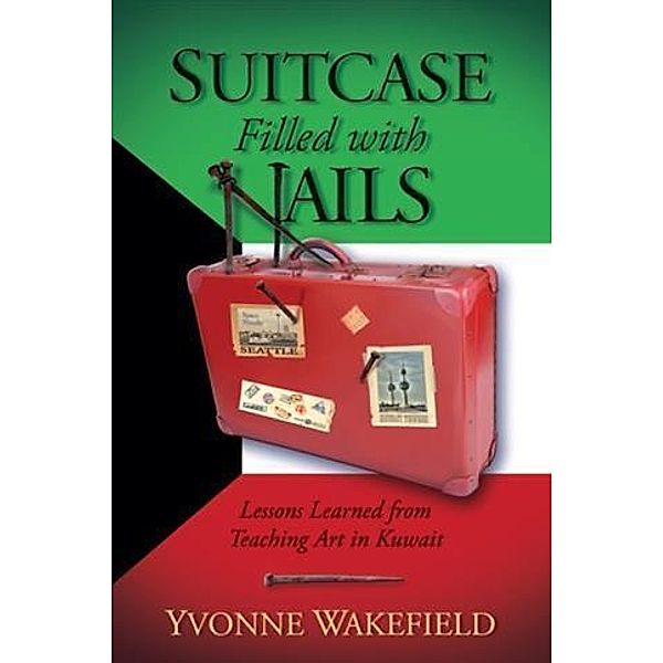 Suitcase Filled With Nails, Yvonne Wakefield
