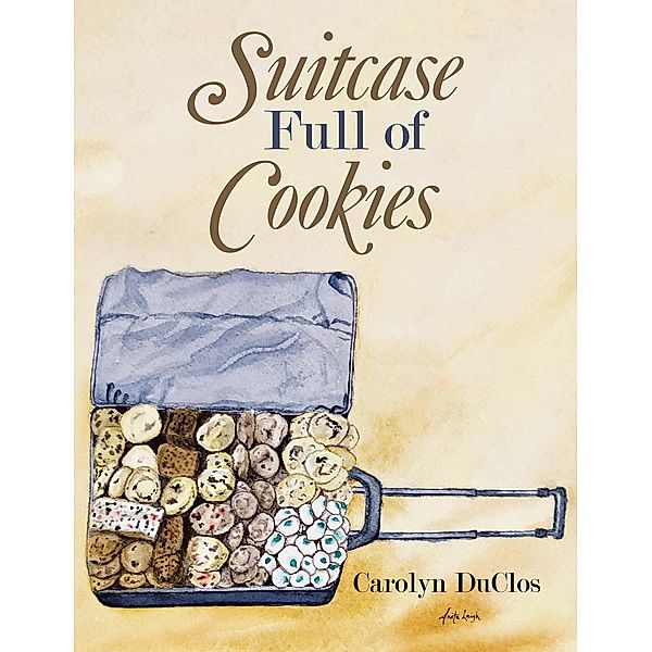 Suitcase Full of Cookies, Carolyn Duclos