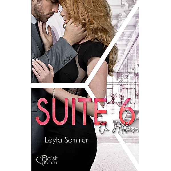 Suite 6: Die Hoteliers / Suite 6 Bd.1, Layla Sommer