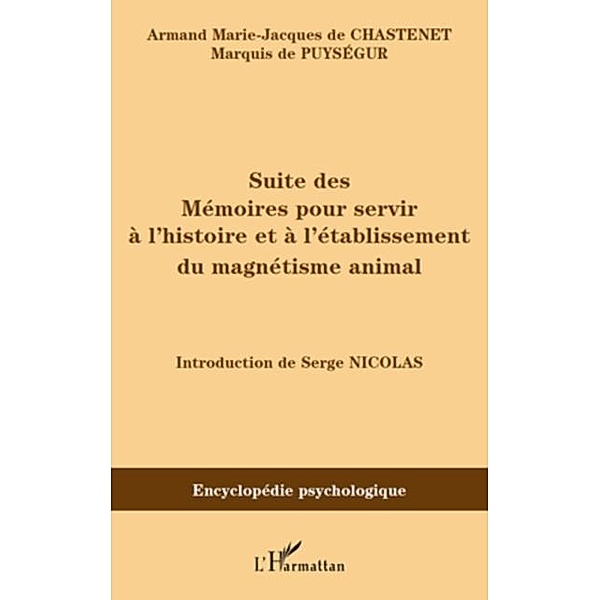 Suite des memoires pour servirhistoire / Hors-collection, Armand Marie-Jacques Chastenet
