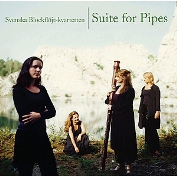 Suite For Pipes, Svenska Blockflöjtskvartetten