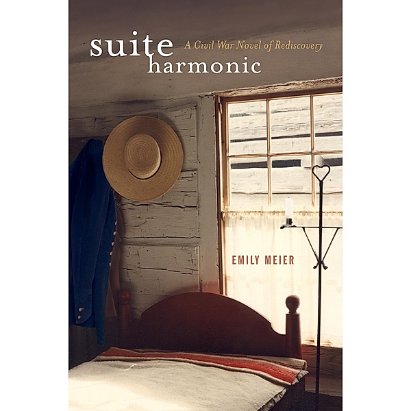 Suite Harmonic: A Civil War Novel of Rediscovery, Emily Meier
