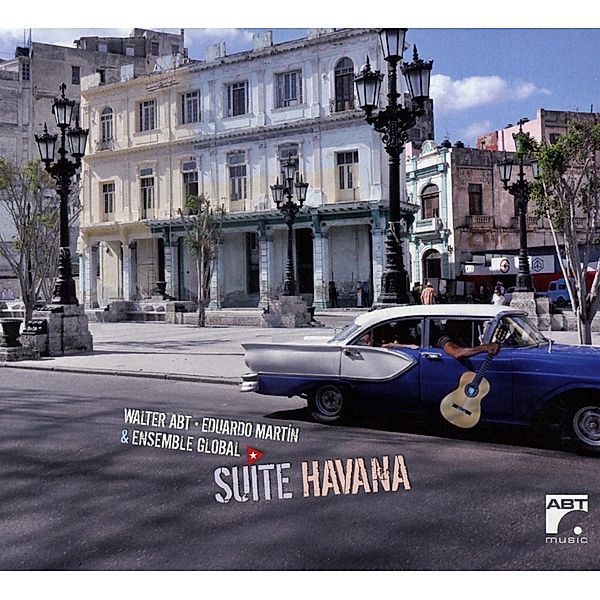 Suite Havana, Abt, Martin, Ensemble Global