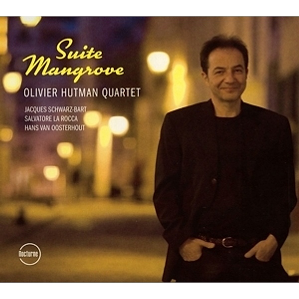 Suite Mangrove, Olivier Quartet Hutman