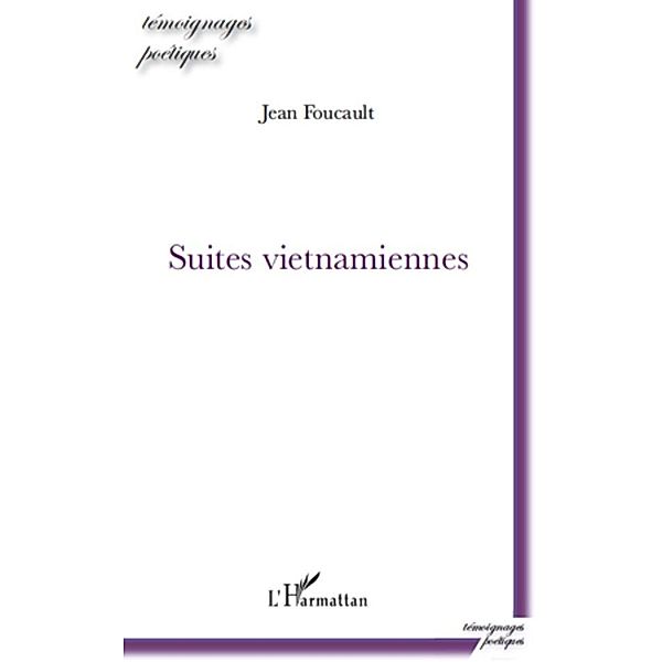 Suites vietnamiennes / Harmattan, Jean Foucault Jean Foucault
