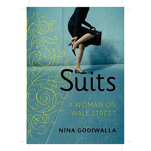 Suits: A Woman on Wall Street, Nina Godiwalla