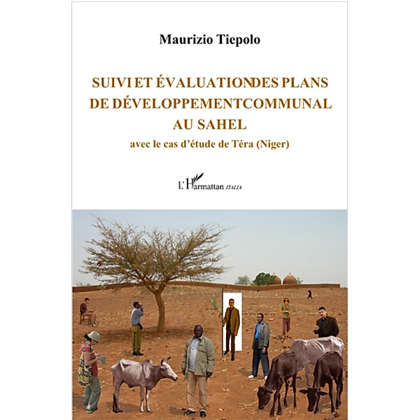 Suivi et evaluation des plans de developpement communal au Sahel, Maurizio Tiepolo Maurizio Tiepolo