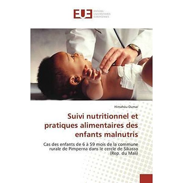 Suivi nutritionnel et pratiques alimentaires des enfants malnutris, Himahou Oumar
