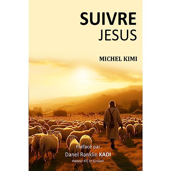 Suivre Jesus, Michel Kimi