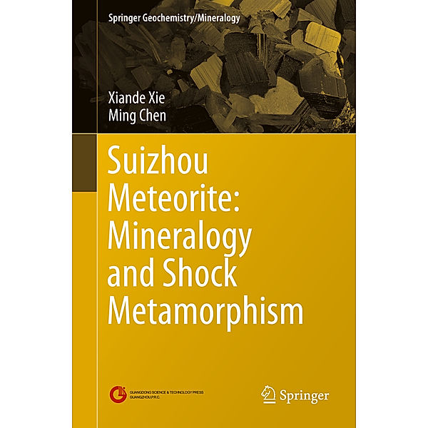 Suizhou Meteorite: Mineralogy and Shock Metamorphism, Xiande Xie, Ming Chen