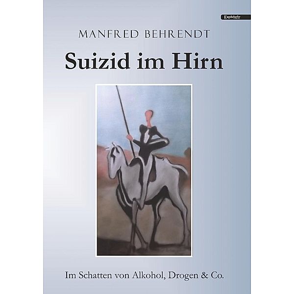 Suizid im Hirn, Manfred Behrendt