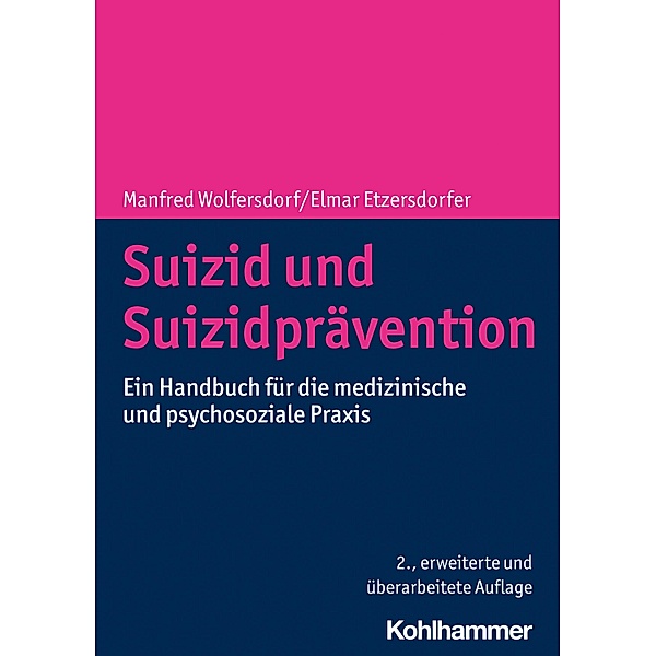 Suizid und Suizidprävention, Manfred Wolfersdorf, Elmar Etzersdorfer