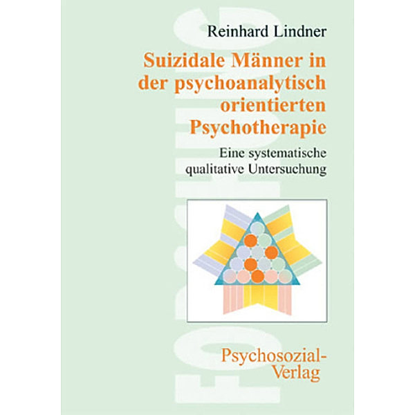 Suizidale Männer in der psychoanalytisch orientierten Psychotherapie, Reinhard Lindner