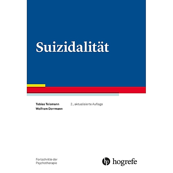 Suizidalität / Fortschritte der Psychotherapie Bd.54, Tobias Teismann, Wolfram Dorrmann