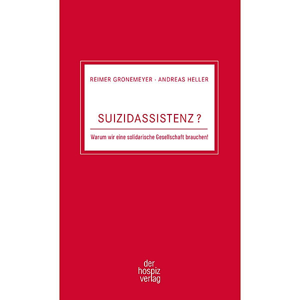 Suizidassistenz, Reimer Gronemeyer, Andreas Heller