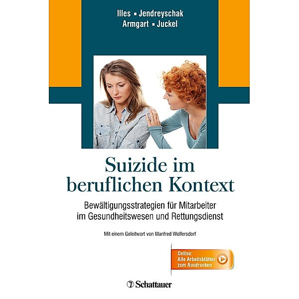 Suizide im beruflichen Kontext, Franciska Illes, Jasmin Jendreyschak, Carina Armgart, Georg Juckel