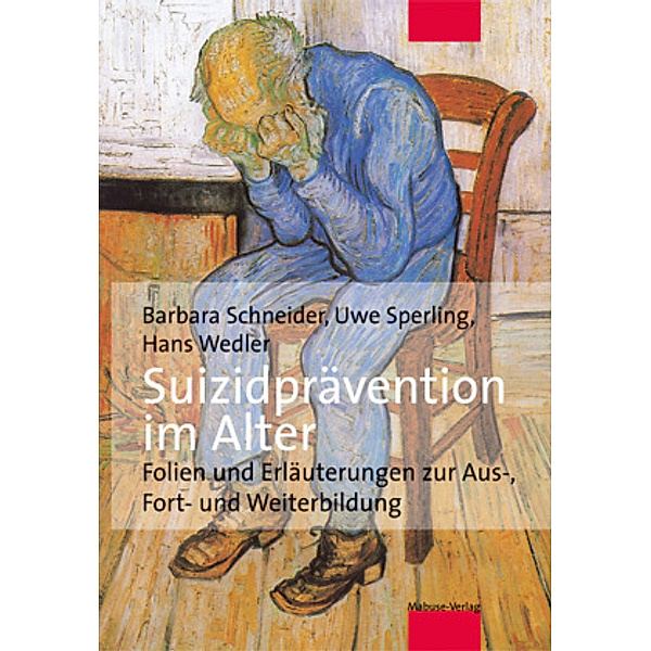 Suizidprävention im Alter, m. CD-ROM, Barbara Schneider, Uwe Sperling, Hans Wedler