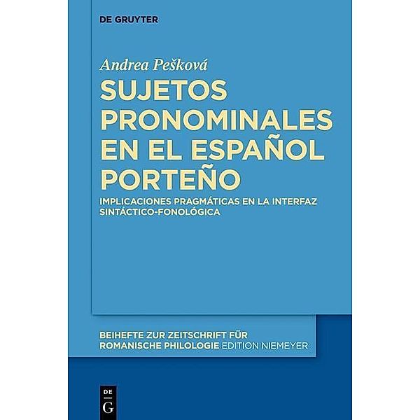 Sujetos pronominales en el español porteño / Beihefte zur Zeitschrift für romanische Philologie Bd.394, Andrea Peskova