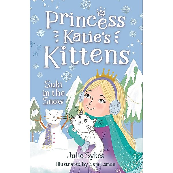 Suki in the Snow (Princess Katie's Kittens 3), Julie Sykes