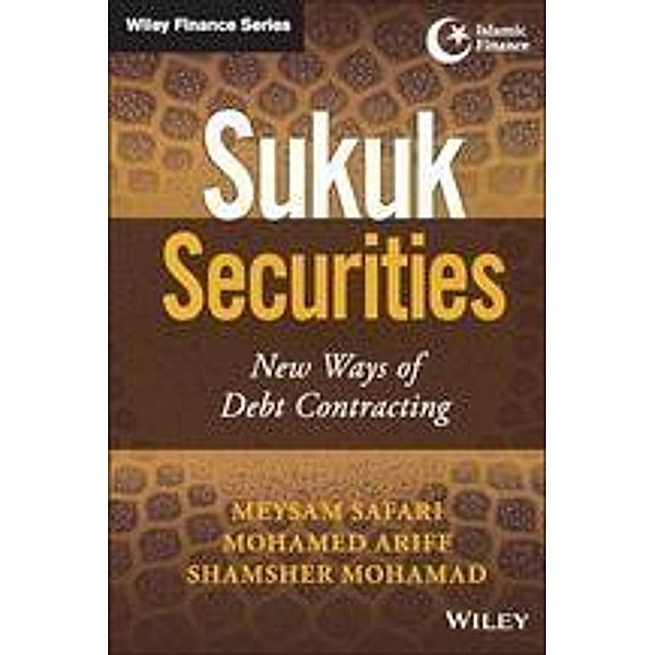 Sukuk Securities / Wiley Finance Editions, Meysam Safari, Mohamed Ariff, Shamsher Mohamad