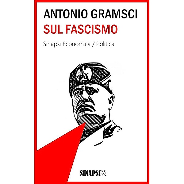Sul fascismo, Antonio Gramsci