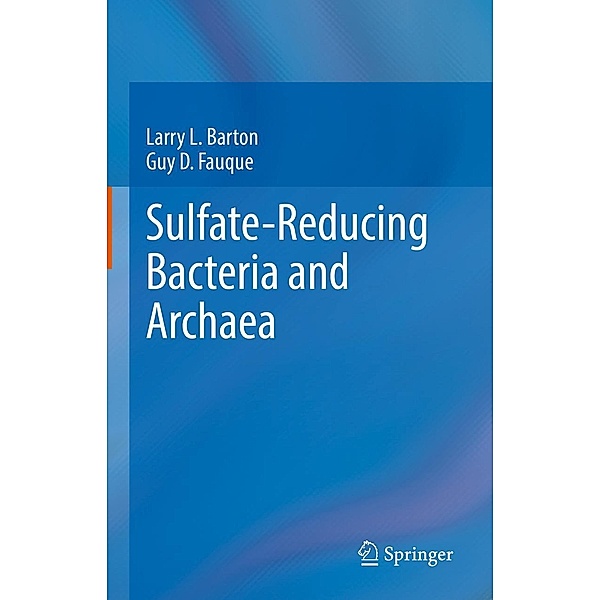 Sulfate-Reducing Bacteria and Archaea, Larry L. Barton, Guy D. Fauque