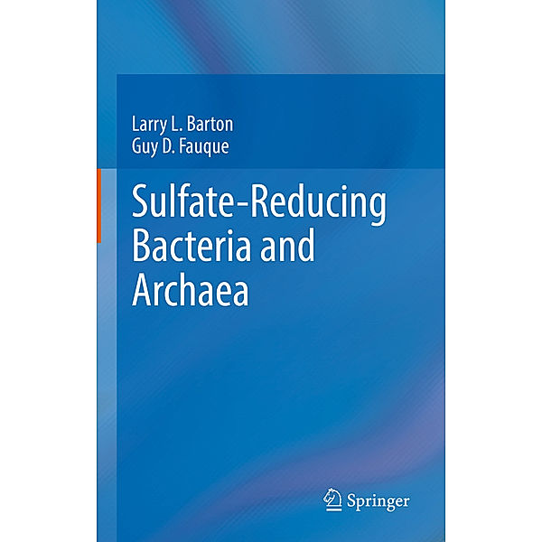 Sulfate-Reducing Bacteria and Archaea, Larry L. Barton, Guy D. Fauque