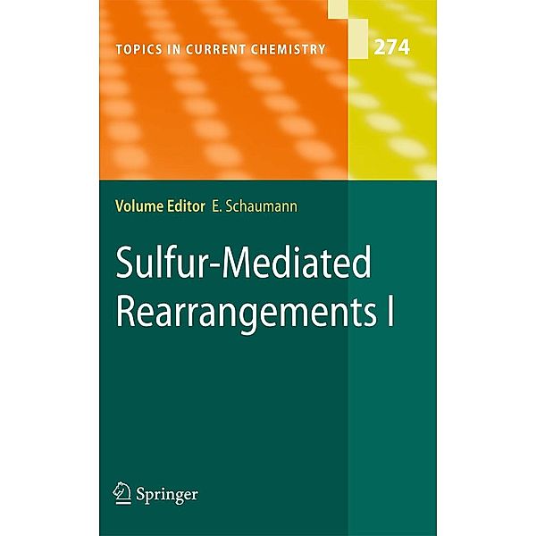 Sulfur-Mediated Rearrangements I / Topics in Current Chemistry Bd.274