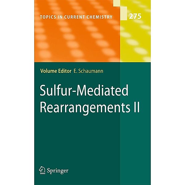 Sulfur-Mediated Rearrangements II / Topics in Current Chemistry Bd.275