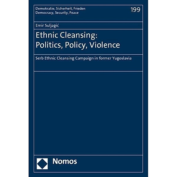 Suljagic, E: Ethnic Cleansing: Politics, Policy, Violence, Emir Suljagic