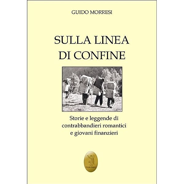 Sulla linea di confine, Guido Morresi