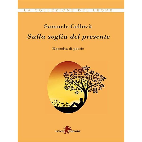 Sulla soglia del presente, Samuele Collovà