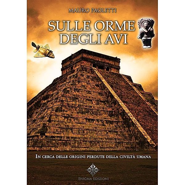 Sulle Orme degli Avi / Archeomisteri Bd.1, Mauro Paoletti