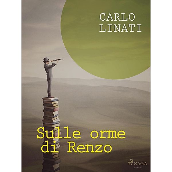 Sulle orme di Renzo, Carlo Linati