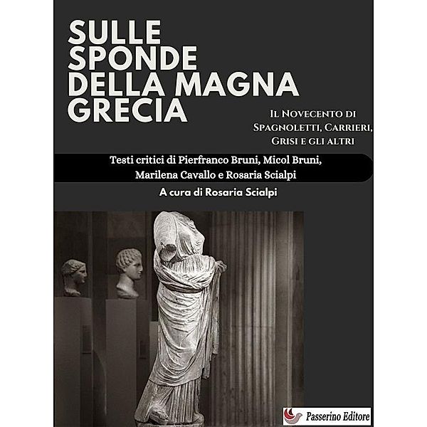 Sulle sponde della Magna Grecia, Rosaria Scialpi, Pierfranco Bruni, Marilena Cavallo, Micol Bruni