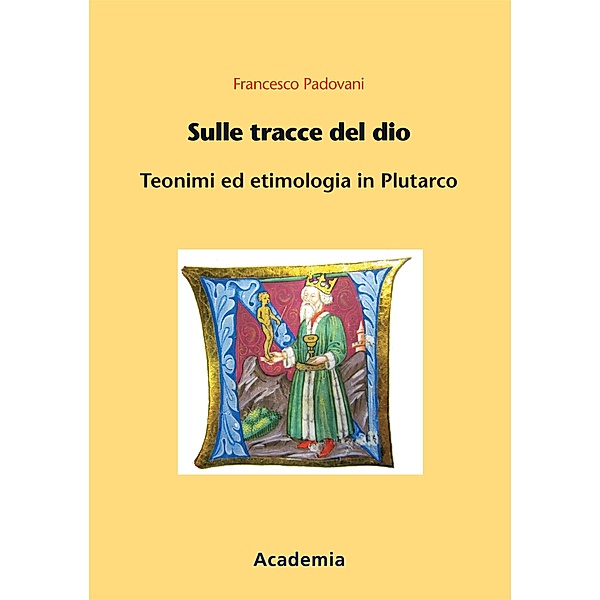 Sulle tracce del dio / Academia Philosophical Studies Bd.61, Francesco Padovani