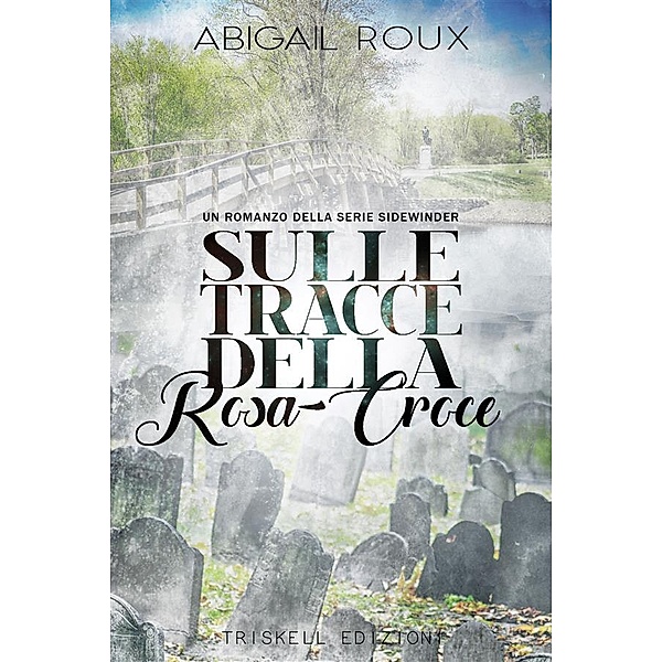 Sulle tracce della Rosa-Croce, Abigail Roux