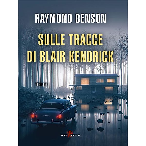 Sulle tracce di Blair Kendrick, Raymond Benson