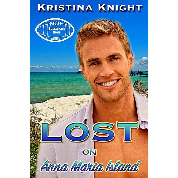 Sullivan's Sons: Lost on Anna Maria Island (Sullivan's Sons), Kristina Knight